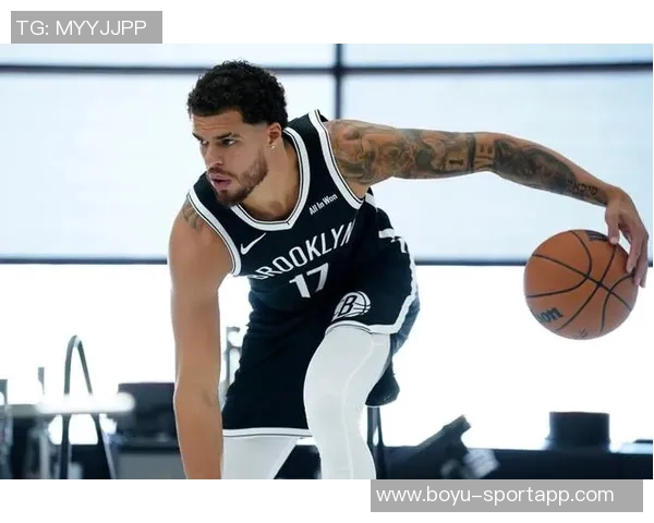 小波特表达对篮网的认同与热爱期待长期留队继续奋斗 小波特表达对篮网的认同与热爱期待长期留队继续奋斗