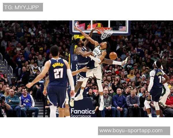 字母哥高效表现21分6篮板5助攻2抢断2盖帽关键时刻锁定胜局击败老詹